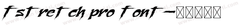 fstretch pro font字体转换